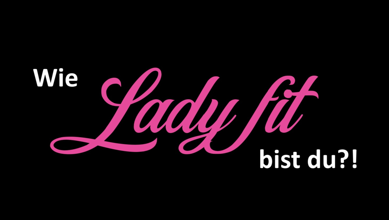 personal Fitnesstrainerin fragt Dich : wie ladyfit bist Du?